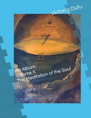 Art Album Volume X The Meditation of the Soul