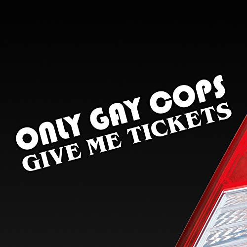 Hellweg Druckerei Only Gay Cops give me Tickets! Schwul Strafzettel Auto Aufkleber Sticker Heckscheibenaufkleber