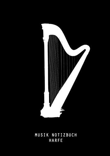 MUSIK NOTIZBUCH – HARFE: Leeres Stabs Papier - Notizbuch für Musiker, Song Schreiben, Komposition.