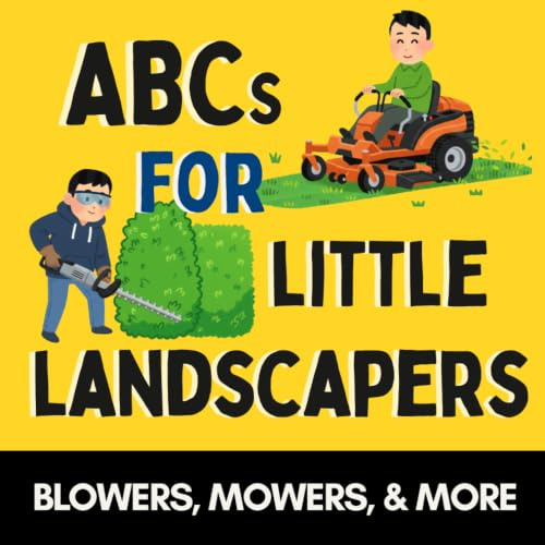 ABCs for Little Landscapers: Mowers, Blowers, and More (Alphabet Explorers)