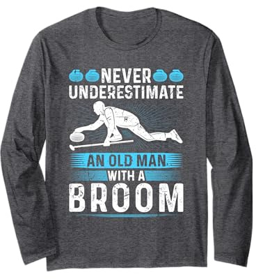 Never Underestimate An Old Man With A Broom Curling Player Long Sleeve T-Shirt