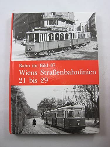 Bahn im Bild 87 - Wiens Straßenbahnlinien 21 bis 29.