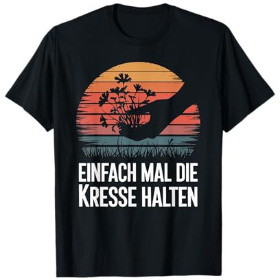Einfach Mal Die Kresse Halten Hobbygärtner Blumen T-Shirt