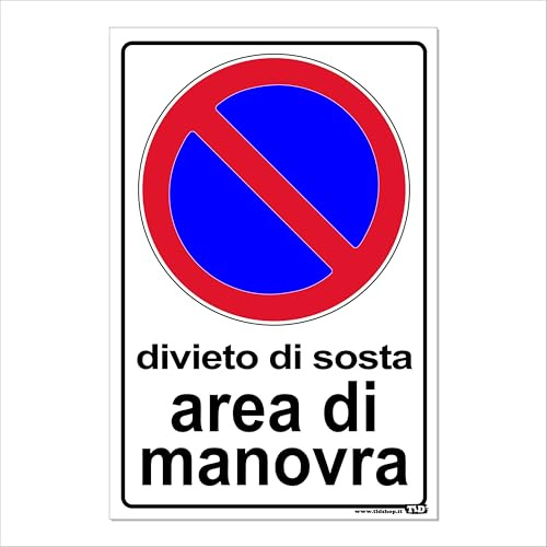 TLDSHOP® - Cartello Segnaletico in ALLUMINIO (DiBond di spessore 3mm) - Dimensione 30x45cm - Segnaletica di sicurezza - Pezzi 1: (DIVIETO DI SOSTA AREA DI MANOVRA)
