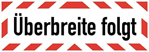 Aufkleber Warn Hinweis Überbreite folgt Warnung Schild Folie selbstklebend | Größen wählbar Made in Germany, Größe: 67,5x22,5 cm