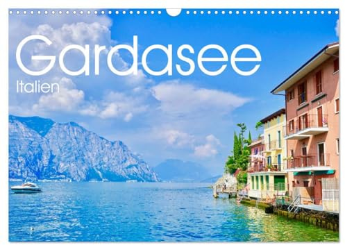 Gardasee, Italien (Wandkalender 2026 DIN A3 quer), CALVENDO Monatskalender: Sehnsuchtsziel Gardasee: Italiens größter See mit ganz besonderem Lebensgefühl (CALVENDO Orte)
