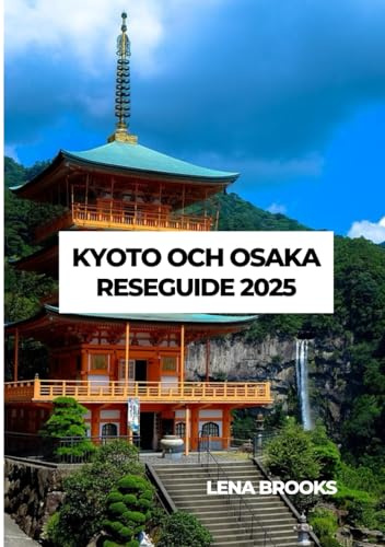 KYOTO OCH OSAKA RESEGUIDE 2025