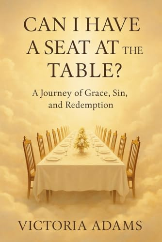 Can I Have a Seat at the Table? (The Faithful Journeys)