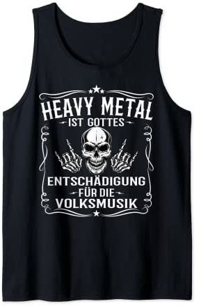 Heavy Metal Ist Gottes Entschädigung für die Volksmusik Tank Top