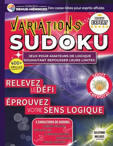 Carnet Multi-Jeux Adultes : Variations en Sudoku: Cahier Multi Activités Avec 5variantes De Sudoku | Jeux De Logique Et De Nombres | Livre De ... | Défis Malins 0% Écran - 100 % Détente