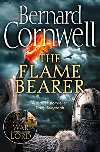The Flame Bearer: The epic Sunday Times bestselling historical action adventure novel (The Last Kingdom Series Book 10)