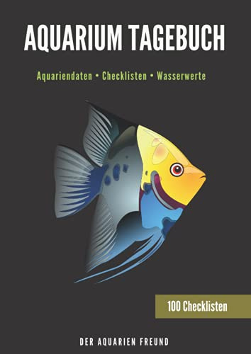 Aquarium Tagebuch: Logbuch Wasserwerte | Technik Check | Pflanzen Check | Aquarienpflege | Kontrolle der Technik und Wasserwerte | Aquarium Pflege ... | Größe ca. DIN A4 | 100x Checkliste