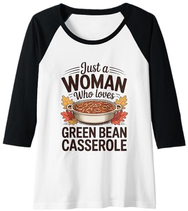 Femme Just A Woman Who Loves Casserole de Haricots Verts Manche Raglan