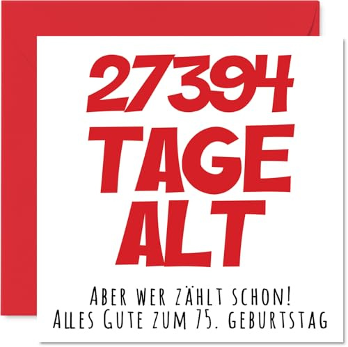 Stuff4 75. Geburtstagskarte Lustig für Männer und Frauen, 27394 Tage Alt | Lustiger Alles Gute Zum Geburtstag Karte, 145mm Humor Scherzen Glückwunschkarten