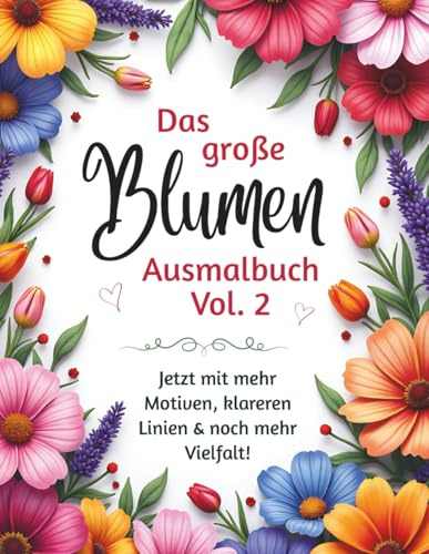 Das große Blumen Ausmalbuch Vol. 2: 102 Motive zum Entspannen und Stressabbau für Erwachsene & Senioren - Ausmalbuch mit Blumen & Gärten