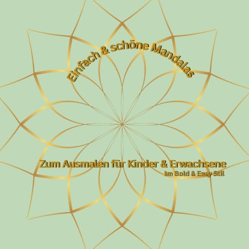 „Einfach & schöne Mandalas“: „Einfach schöne Mandalas – Zum Ausmalen für Kinder & Erwachsene“