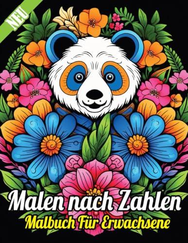 Neu Malen nach Zahlen Malbuch für Erwachsene: Entspannendes Malbuch | Schöne Mandalas, Blumen und Naturmotive zum Stressabbau und zur inneren Ruhe