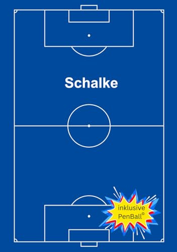Das Fußball Hausaufgabenheft für Schalke Fans: komplettes Schuljahr : inklusive PenBall©, dem atemberaubenden Fußballspiel, das man immer und überall spielen kann. (Hausaufgabenhefte für Fußballfans)