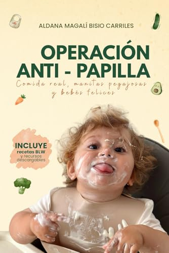 BLW para bebés desde los 6 meses – Operación Anti‑Papilla | Guía práctica de alimentación complementaria