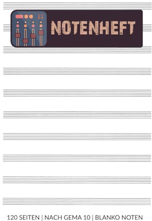 Notenheft DIN A5 | 120 Seiten | Blanko Notenheft nach Gema 10 für deine Noten | Für Anfänger und Fortgeschrittene | Leere Notenlinien Musik schreiben | Blanko Noten | Cover: White