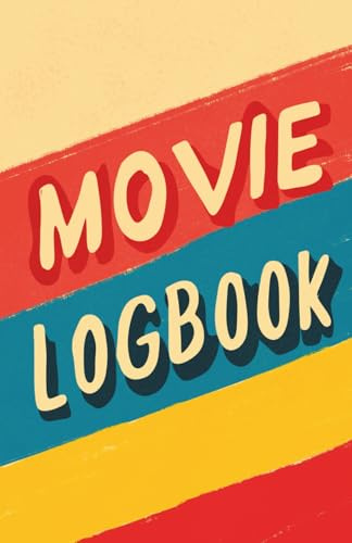 Movie Logbook: Personal Film Review Journal | Record Genres, Quotes, Ratings, Feelings & Crown Your Own Oscar Winners