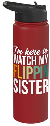 I'm Here to Watch My Flippin Sister Stainless Steel Insulated Water Bottle