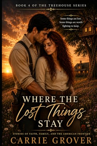 Where the Lost Things Stay: The Treehouse Series Book 4 (The Treehouse Years)