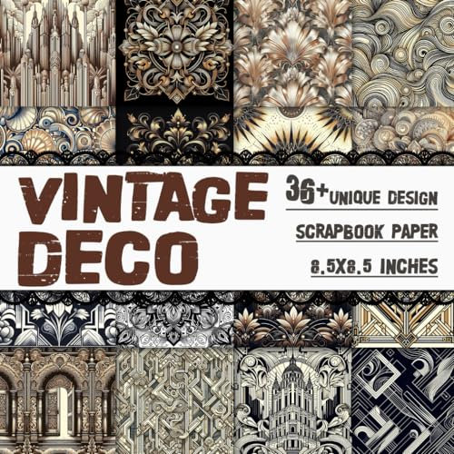 Vintage Deco Scrapbook Paper: 36+ Antique Themed Sheets for Mixed Media Collage, Decoupage, and Craft Projects