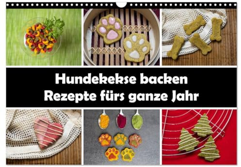 Hundekekse backen - Rezepte fürs ganze Jahr (Wandkalender 2026 DIN A3 quer), CALVENDO Monatskalender: 12 Rezepte für Hundekekse (CALVENDO Tiere)