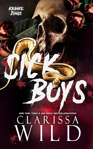 Sick Boys: Kranke Jungs (Dark Bully Roman) (Spine Ridge University (Deutsch) 1)