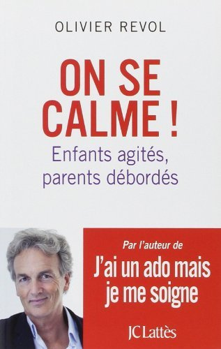 On se calme ! de Olivier Revol (4 septembre 2013) Broché