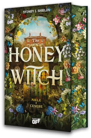 The honey witch. Miele e cenere