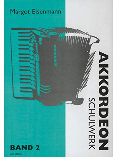 Hohner Verlag Akkordeon Schulwerk 2 Margot Eisenmann