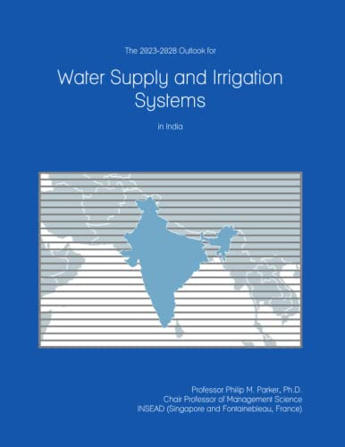 The 2023-2028 Outlook for Water Supply and Irrigation Systems in India