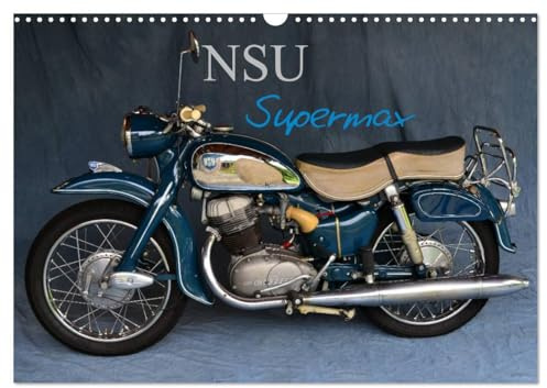 NSU Supermax (Wandkalender 2026 DIN A3 quer), CALVENDO Monatskalender: NSU Max war eines der populärsten 250er Motorräder der 1950er (CALVENDO Mobilitaet)