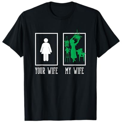 Your Wife My Wife - Piante per Amanti delle Piante, Fiori succulenti Maglietta