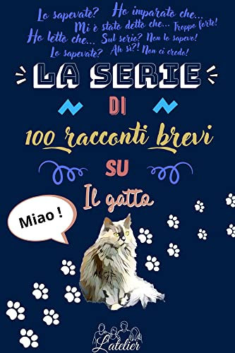 La serie di 100 raconti brevi su - Il Gatto (La serie di 100 racconti)