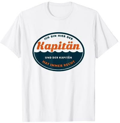 Segel Kapitän hat immer Recht Segler Outfit Geschenk lustig T-Shirt