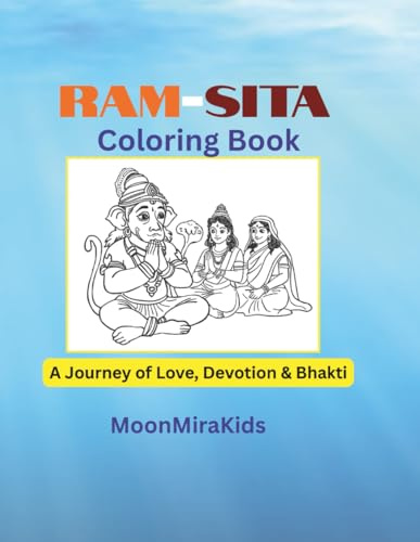 Ram–Sita Coloring Book: Devotional Pages of Lord Ram, Goddess Sita, and Hanuman: Simple Hindu Spiritual Coloring Pages for Kids and Families | A ... Bhakti (MoonMiraKids Spritual Coloring books)