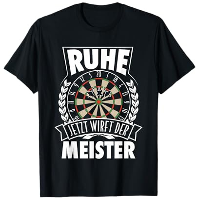 Ruhe Jetzt Wirft Der Meister Dartspieler Spruch Dart Darts T-Shirt