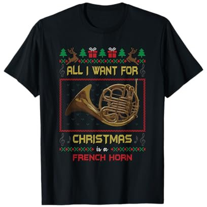 All I Want For Christmas Is A French Horn Waldhorn Musiker T-Shirt