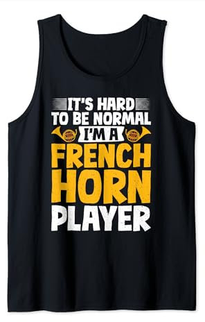 It's hard to be normal im a French Horn Player French Horn Tank Top