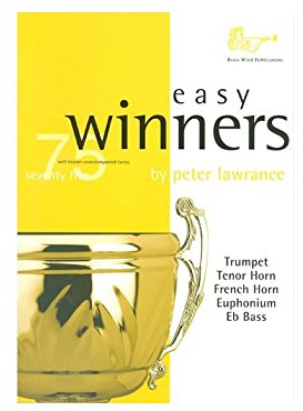 Easy Winners For Treble Brass Instruments. For euphonium, horn, trumpet, trombone