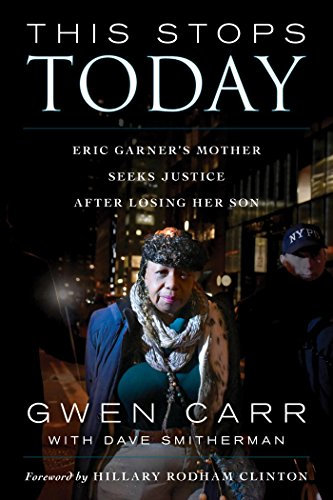 This Stops Today: Eric Garner's Mother Seeks Justice after Losing Her Son (English Edition)