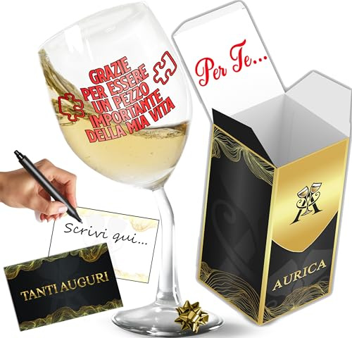 Aurica Calice Vino Personalizzato GRAZIE PER ESSERE UN PEZZO IMPORTANTE DELLA MIA VITA – Bicchiere Piegato Per Dire Grazie Con Un Brindisi -Regalo San Valentino Originale Con Confezione Regalo Inclusa