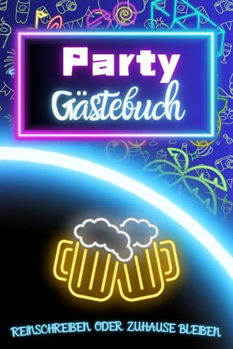PARTY Gästebuch: Reinschreiben oder zuhause bleiben