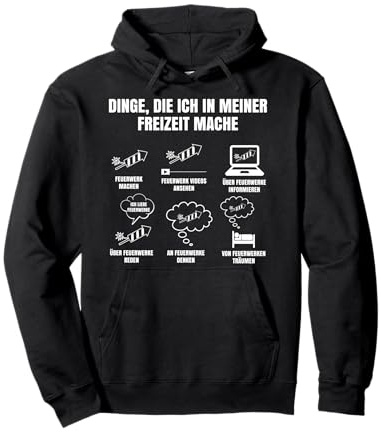 Pyro Dinge Die Ich In Meiner Freizeit Mache Spruch Feuerwerk Pullover Hoodie