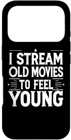 I Stream Old Movies to Feel Young Funny Film Buff Quote Case for iPhone 17 Pro