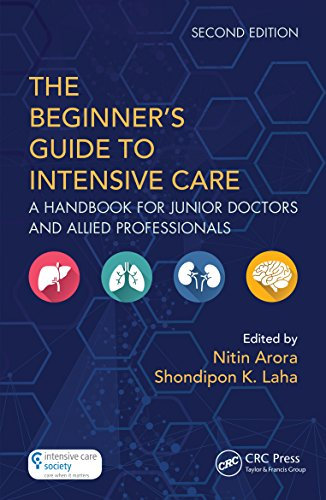 The Beginner's Guide to Intensive Care: A Handbook for Junior Doctors and Allied Professionals