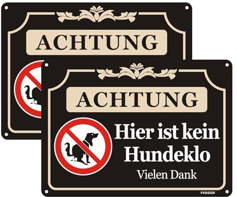 Advertencia: cartel de advertencia de «Hier ist kein Hundeklo war», 2 unidades, 25 x 18 cm, de aluminio inoxidable, resistente a los rayos UV, para patio, jardín y sendero